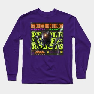 People Love Robots (Poster Design) Long Sleeve T-Shirt